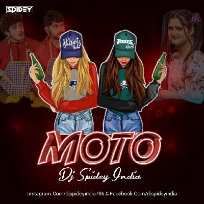 Moto (Remix) Dj Spidey India